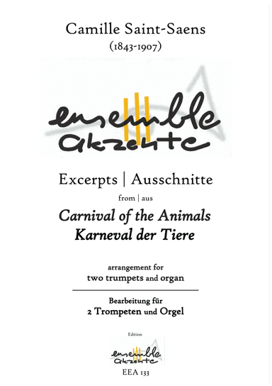 Carnival of the Animals (Excerpts) - arrangement for two trumpets and organ (arr. Matthias Eckart - P.J. Lawrence - Edition Ensemble Akzente)
