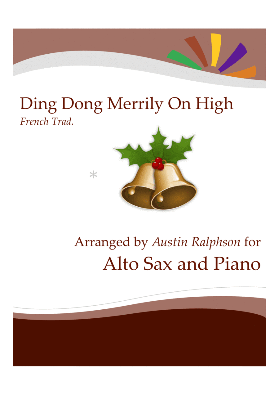 Ding Dong Merrily On High for alto sax solo - with FREE BACKING TRACK and piano play along (arr. Austin Ralphson)