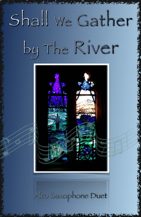 Shall We Gather at The River, Gospel Hymn for Alto Saxophone Duet (arr. David McKeown)