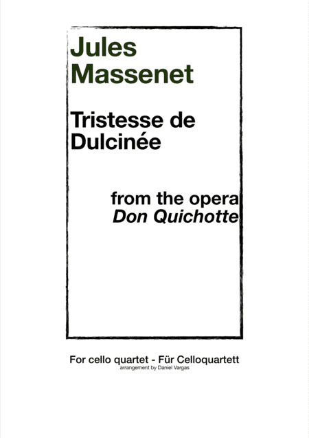 Jules Massenet, Tristesse de Dulcinée for cello quartet (arr. Daniel Vargas)
