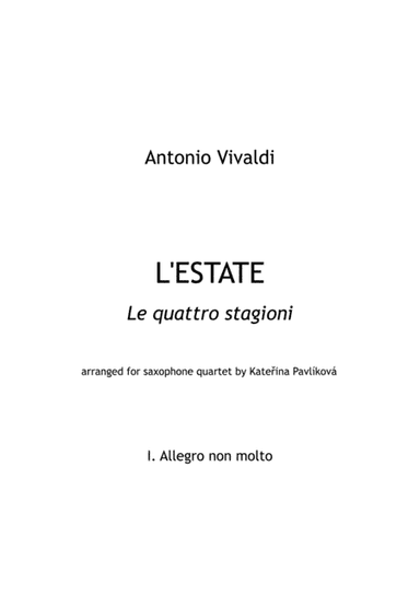 A. Vivaldi: Summer from the Four Seasons for Saxophone Quartet, I. Allegro non molto (arr. Kateřina Pavlíková)
