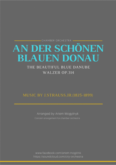 The Beautiful Blue Danube - Waltz - J.Strauss.Jr. Op.314 (arr. Artem Mogylnyk)