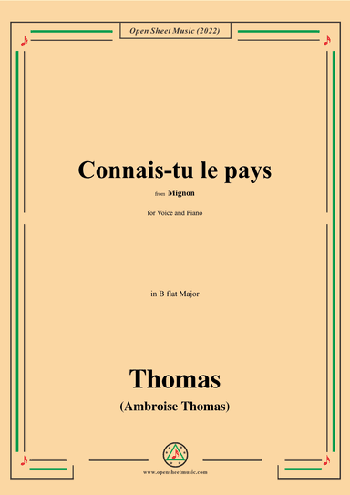 A. Thomas-Connais-tu le pays,from Mignon,in B flat Major,for Voice and Piano (arr. OSM Press)