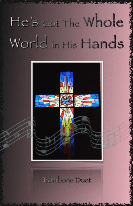 He's Got The Whole World in His Hands, Gospel Song for Trombone Duet (arr. David McKeown)