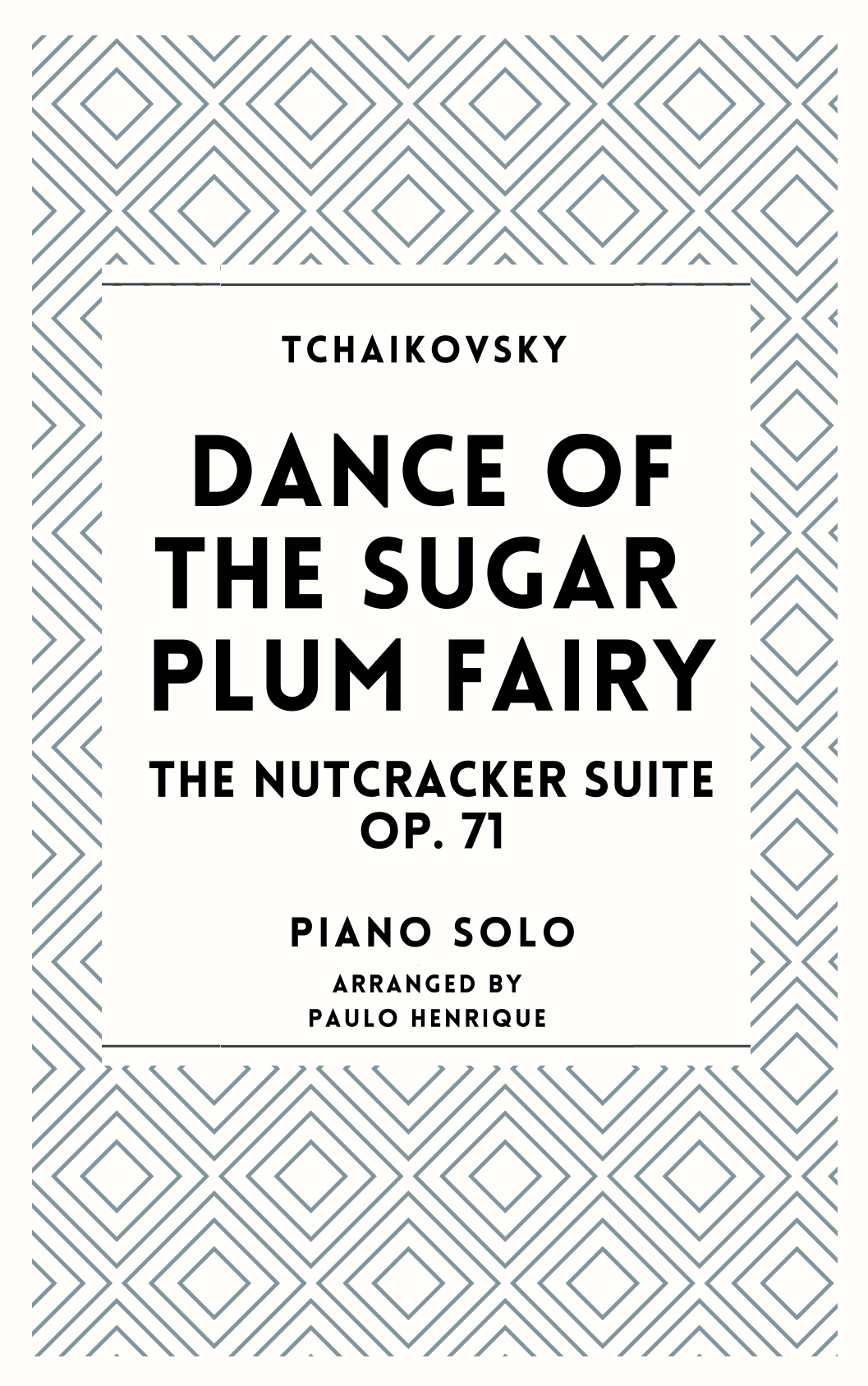 Dance of the Sugar Plum Fairy - The Nutcracker Suite Op. 71 (arr. Paulo Henrique)