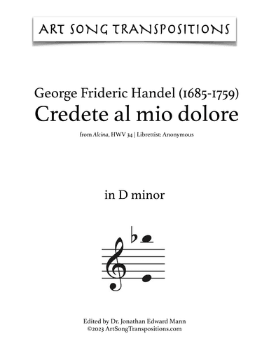 HANDEL: Credete al mio dolore (transposed to D minor) (arr. ArtSongTranspositions.com)