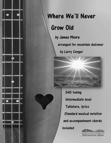 Where We'll Never Grow Old (arr. Larry Conger)