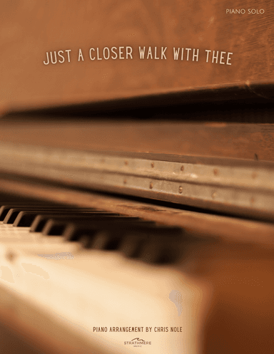 Just A Closer Walk With Thee (arr. Chris Nole)