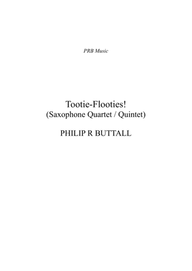 Tootie-Flooties! (Saxophone Quartet / Quintet) - Score