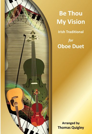 Be Thou My Vision (arr. Thomas Quigley)