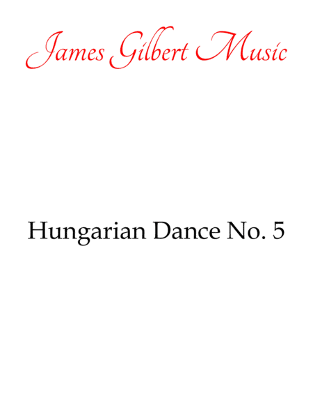 Hungarian Dance No. 5 (arr. James Gilbert Music)