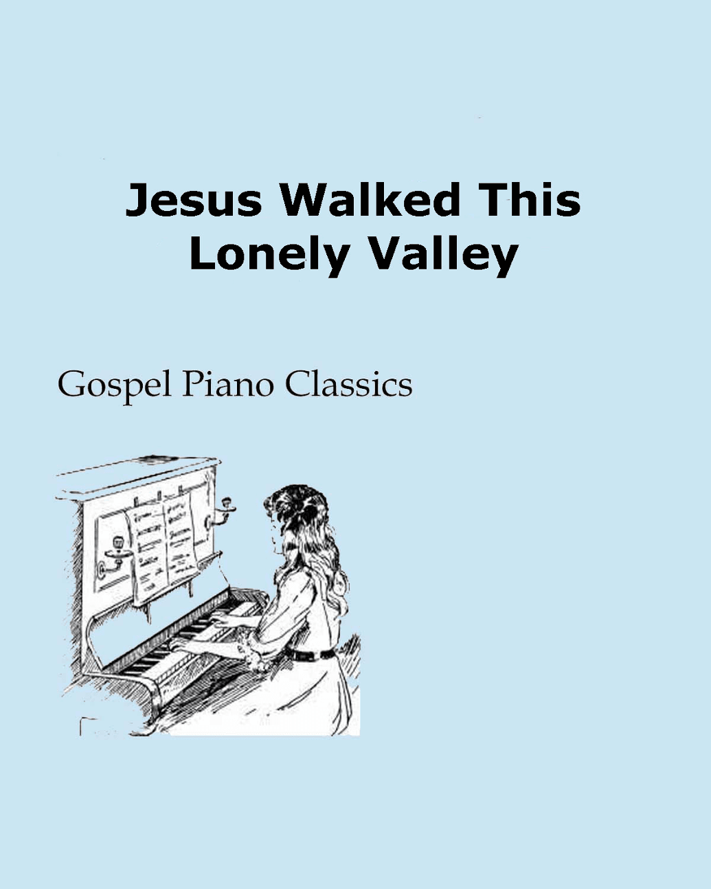 Jesus Walked This Lonesome Valley (arr. Sandy McIntire)