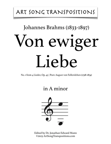 BRAHMS: Von ewiger Liebe, Op. 43 no. 1 (transposed to A minor) (arr. ArtSongTranspositions.com)