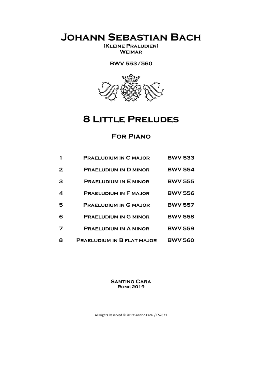 Bach - 8 Little Preludes (Kleine Präludien) BWV 553-560 for Piano (arr. Santino Cara)