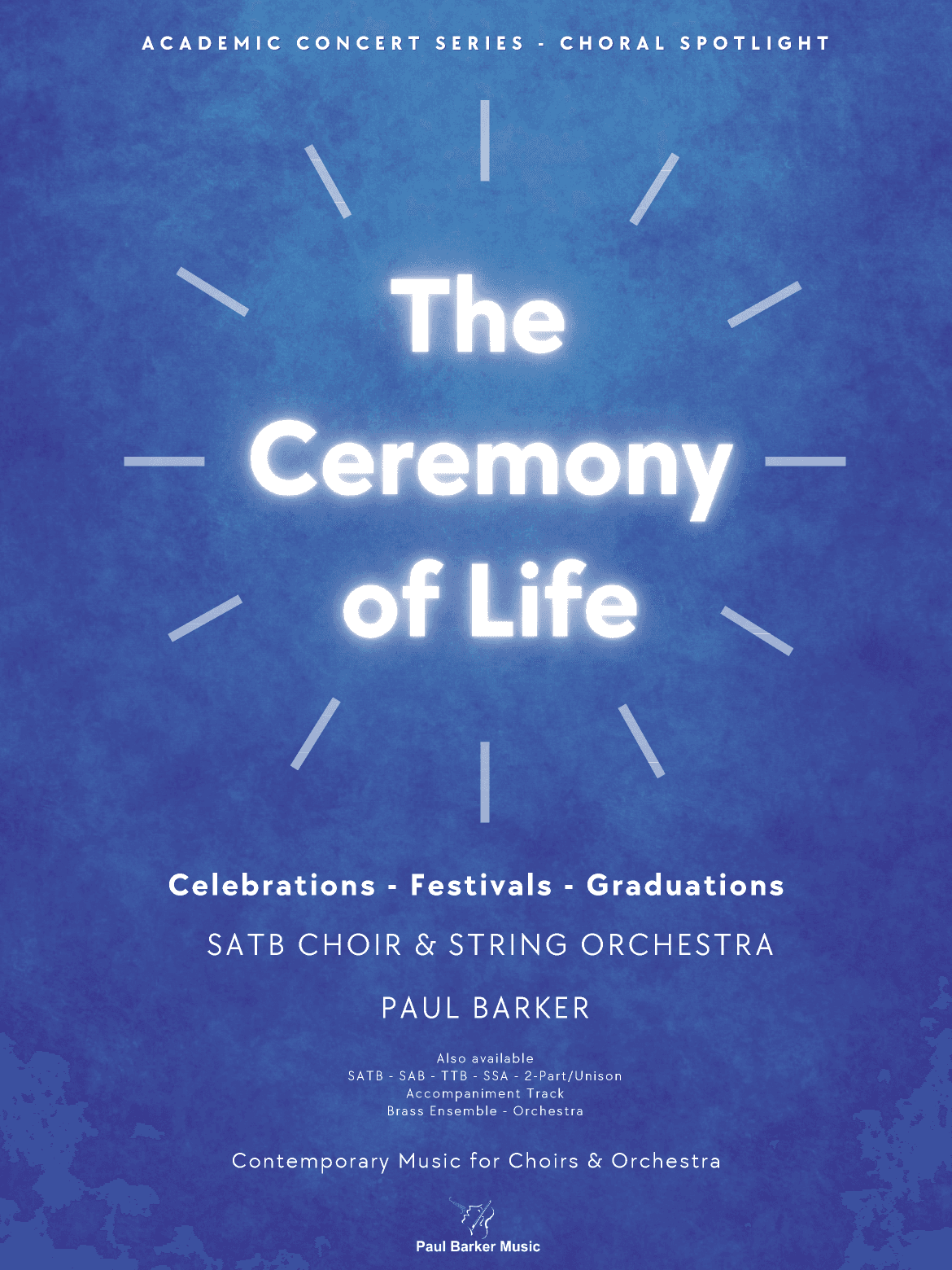 The Ceremony of Life [SATB Choir & String Orchestra]