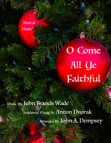 O Come All Ye Faithful (Flute and Piano) (arr. John A. Dempsey)
