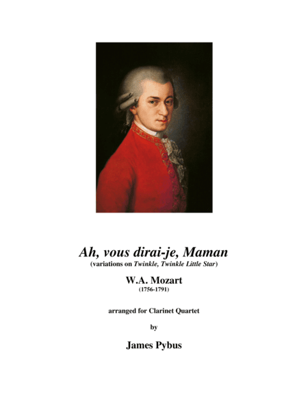 Ah, vous dirai-je, Maman (variations on Twinkle, Twinkle, Little Star) (clarinet quartet version) (arr. James Pybus)