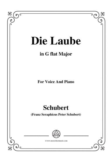 Schubert-Die Laube,Op.172 No.2,in G flat Major,for Voice&Piano (arr. MSM)