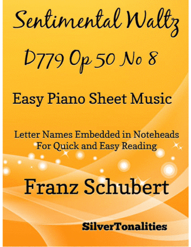 Sentimental Waltz D779 Opus 50 Number 8 Easy Piano Sheet Music (arr. SilverTonalities)