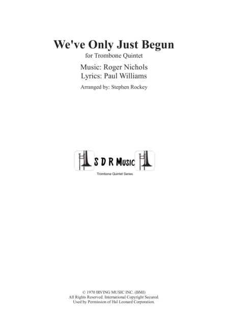 We've Only Just Begun (arr. Arranged by Stephen Rockey)