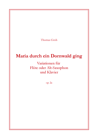 Maria durch ein Dornwald ging (arr. Thomas Groh)