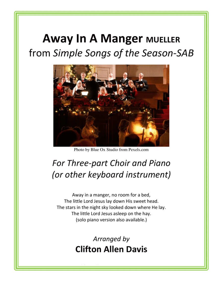 Away In A Manger (Mueller) for SAB choir and piano, arr. Clifton Davis (arr. Clifton Allen Davis, ASCAP)