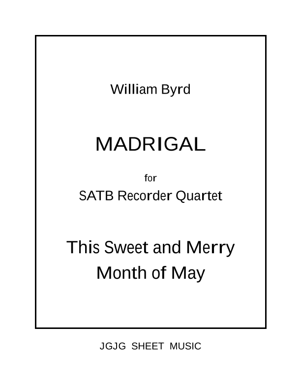 William Byrd Madrigal for Recorder Quartet (arr. John Geohegan)