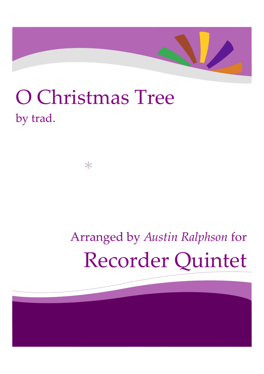 O Christmas Tree (O Tannenbaum) - recorder quintet (arr. Austin Ralphson)