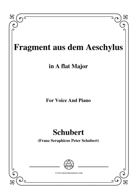 Schubert-Fragment aus dem Aeschylus,in A flat Major,for Voice&Piano (arr. MSM)