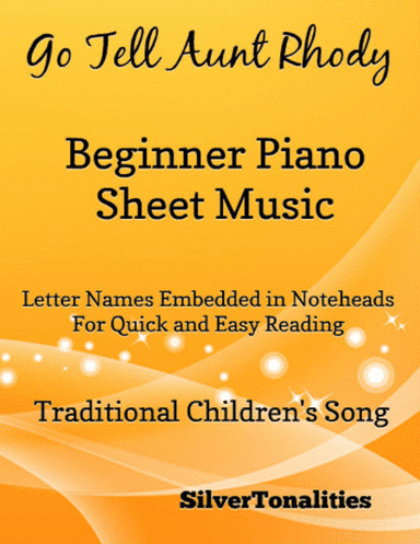 Go Tell Aunt Rhody Beginner Piano Sheet Music (arr. SilverTonalities)