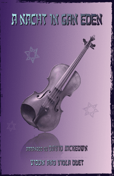 A Nacht in Gan Eden, (A Night in the Garden of Eden), for Violin and Viola Duet (arr. David McKeown)