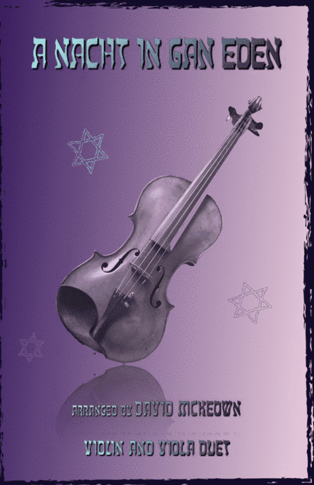 A Nacht in Gan Eden, (A Night in the Garden of Eden), for Violin and Viola Duet (arr. David McKeown)