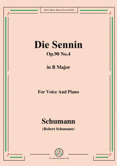 Schumann-Die Sennin,Op.90 No.4,in B Major,for Voice&Piano (arr. MSM)