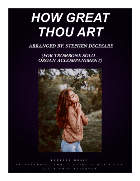 How Great Thou Art (for Trombone Solo - Organ accompaniment) (arr. Stephen DeCesare)