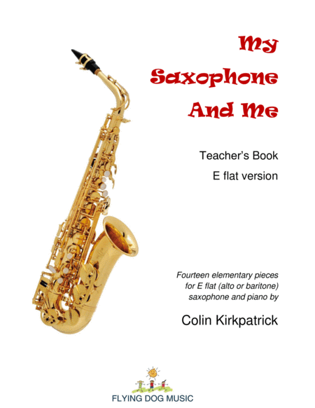 My Saxophone and Me (E flat version)