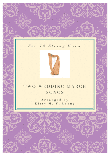 Two Wedding March Songs - 12 String Harp (arr. Kitty M. Y. Leung)