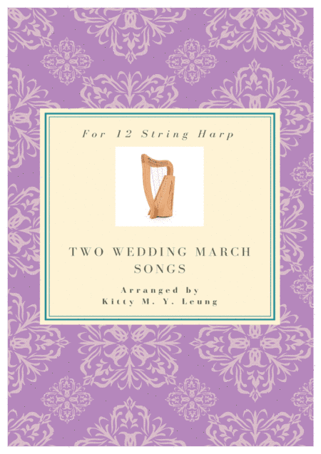 Two Wedding March Songs - 12 String Harp (arr. Kitty M. Y. Leung)