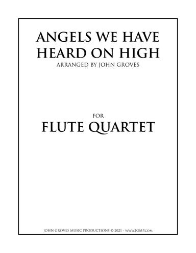 Angels We Have Heard On High - Flute Quartet (arr. John Groves)