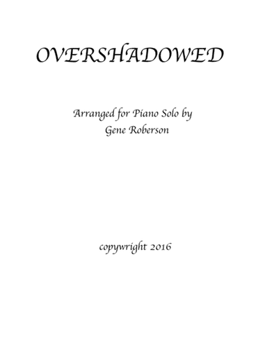 Overshadowed (arr. Gene Roberson)