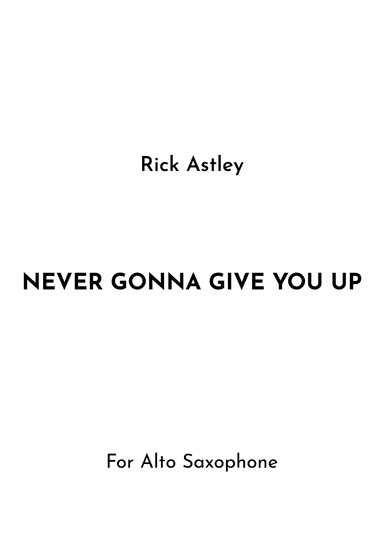 Never Gonna Give You Up (arr. Jireh J.)