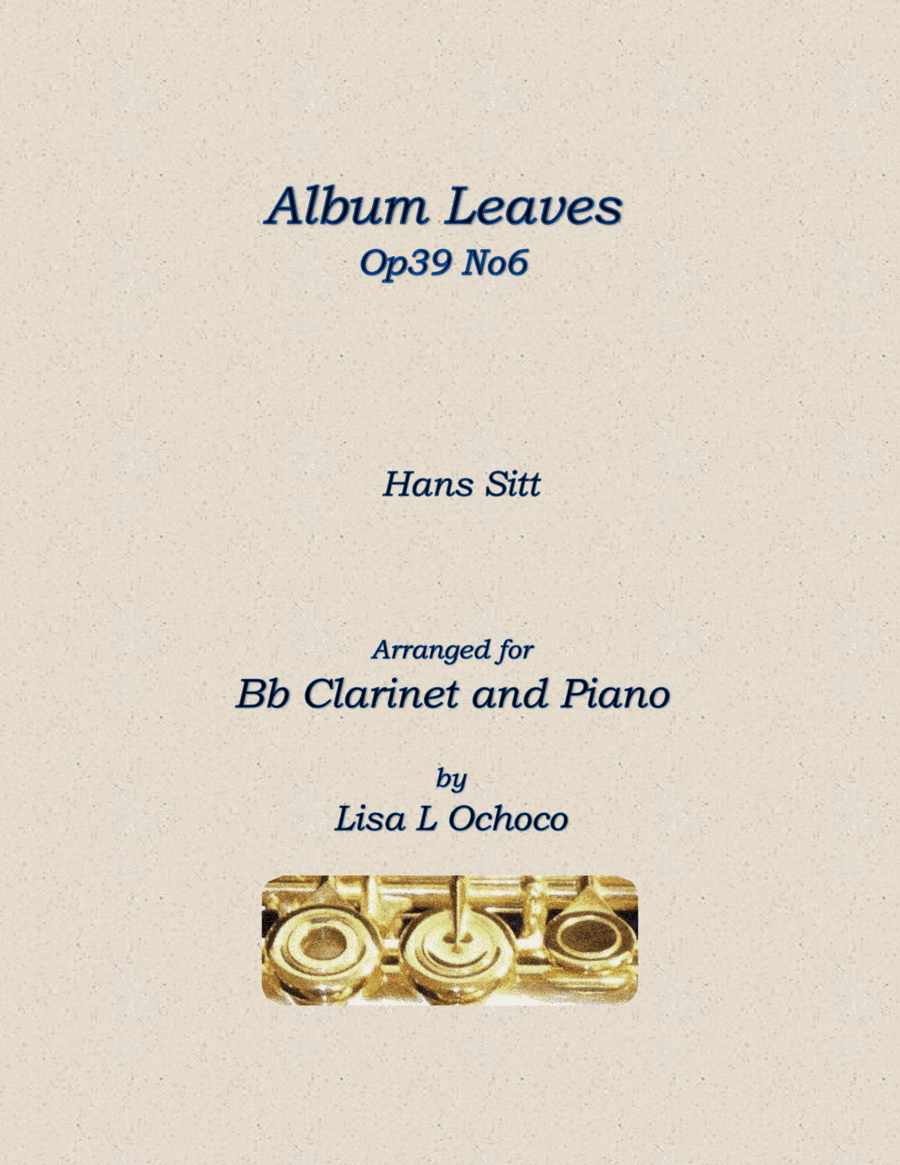 Album Leaves Op39 No6 for Bb Clarinet and Piano (arr. Lisa L Ochoco)