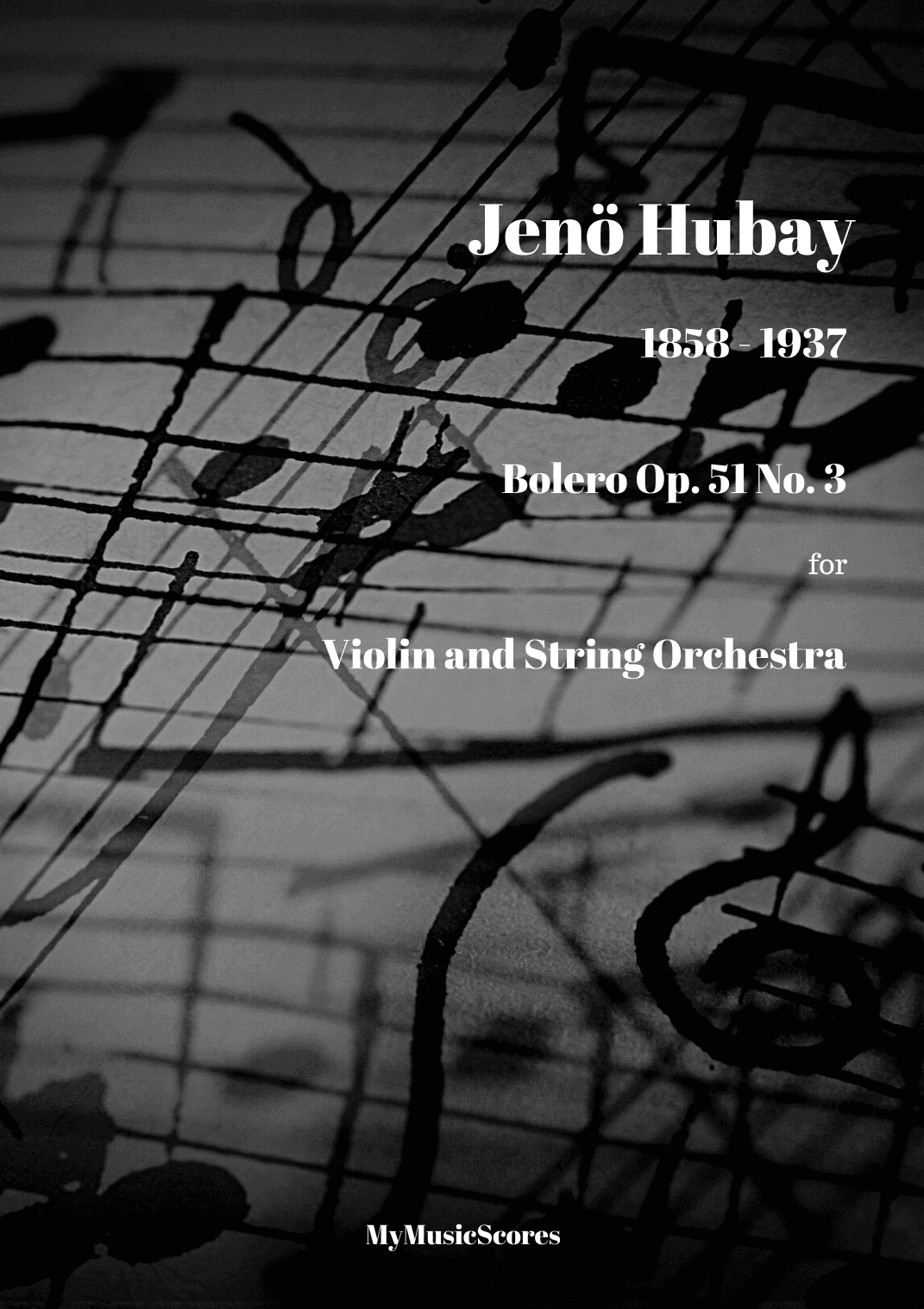 Hubay Bolero Op 51 No 3 for Violin and String Orchestra (arr. Paul Wood)
