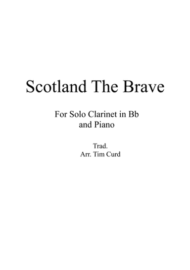Scotland The Brave for Solo Clarinet in Bb and Piano (arr. Tim Curd)