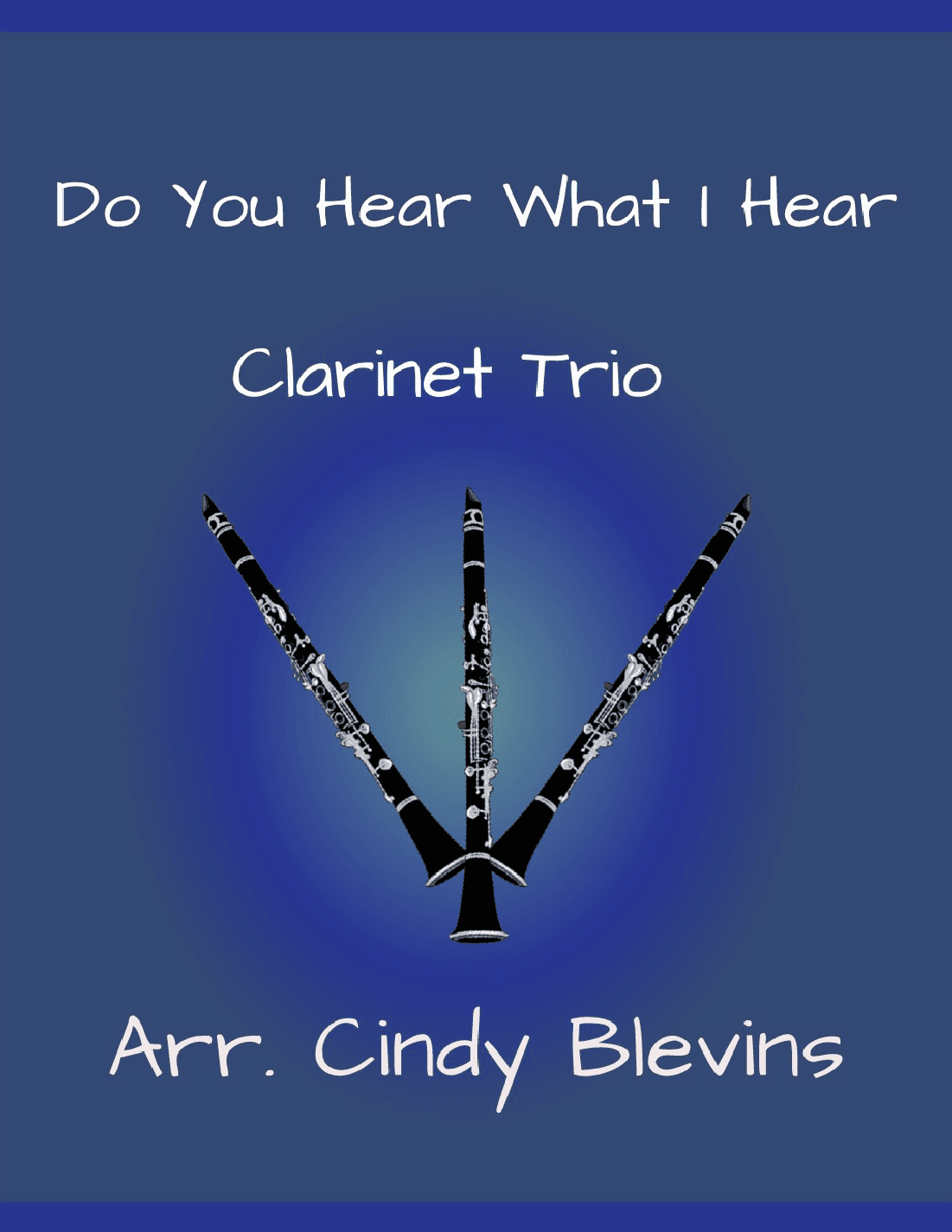 Do You Hear What I Hear (arr. Cindy Blevins)