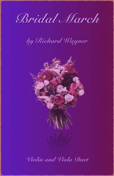 Bridal March, "Here Comes The Bride", Violin and Viola Duet (arr. David McKeown)