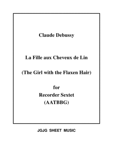 La Fille aux Cheveux de Lin for Recorder Sextet (arr. James Grush)