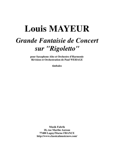 Louis Mayeur:  Grande Fantaisie de Concert sur Rigoletto (de Verdi) for alto saxophone and concert b (arr. Paul Wehage)