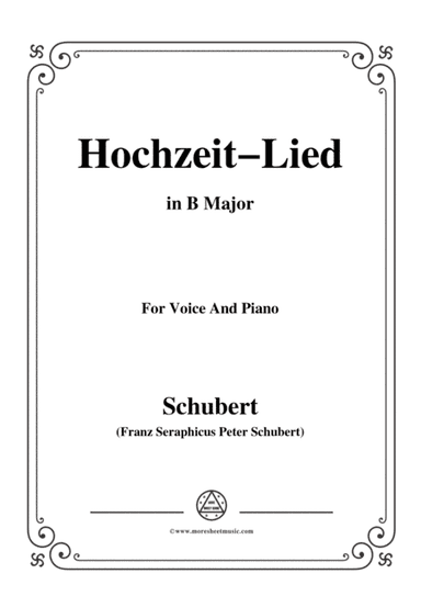 Schubert-Hochzeit-Lied,in B Major,for Voice&Piano (arr. MSM)