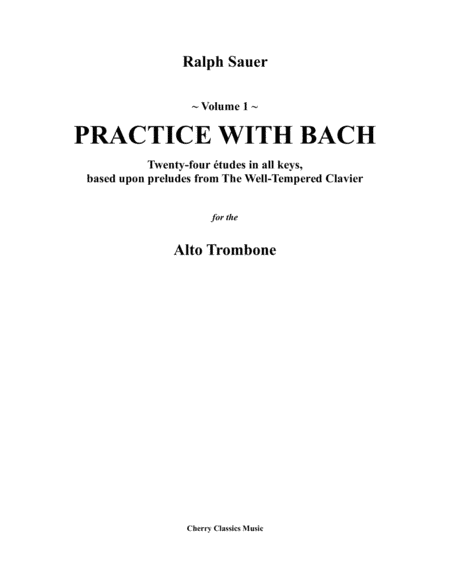 Practice With Bach for the Alto Trombone Volumes 1,2 and 3 complete