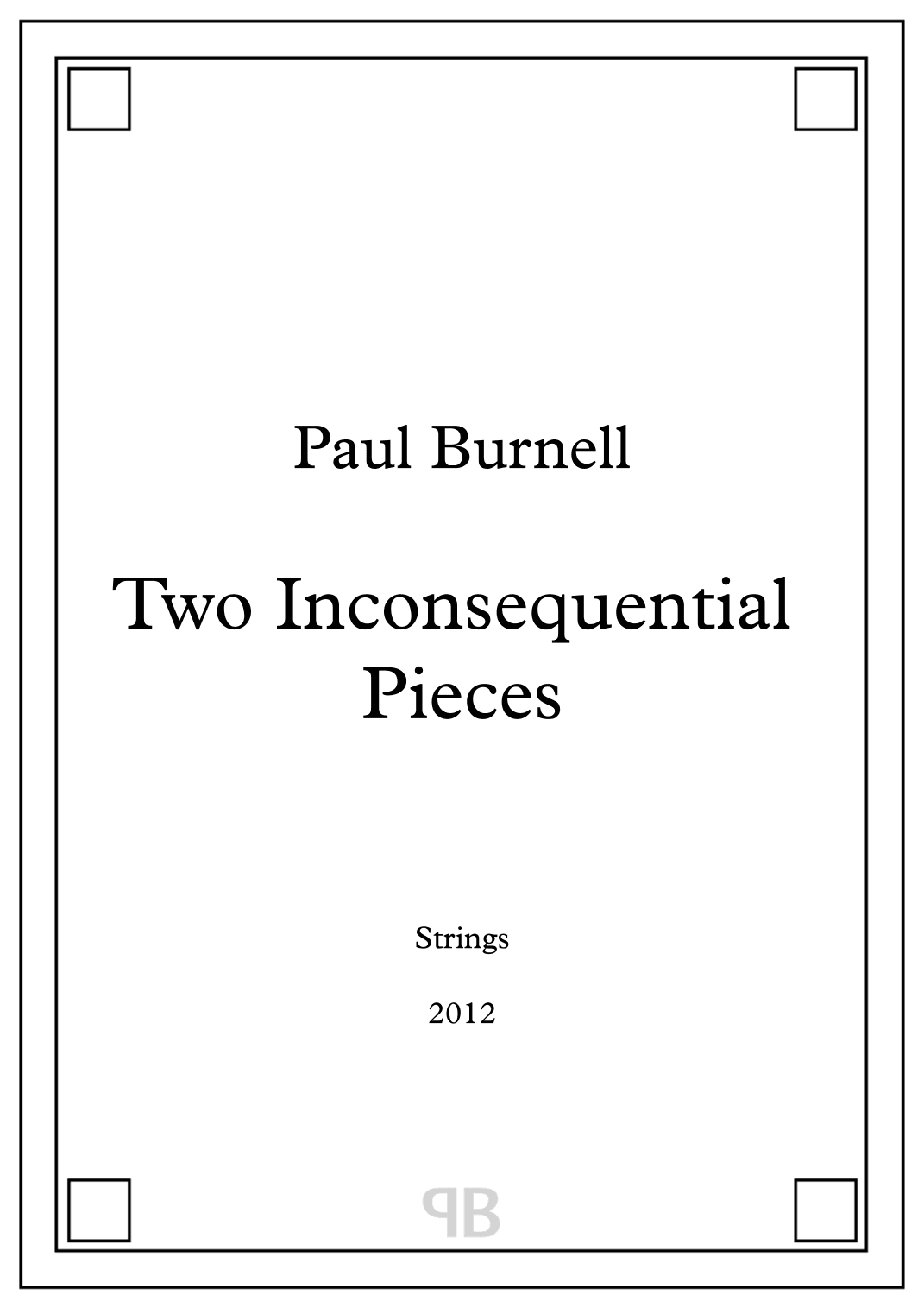 Two Inconsequential Pieces